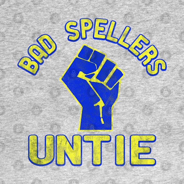 Bad Speller Untie by Clutch Tees